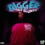 Dave Blunts  Bigger Mp3 Download Mp3 Download