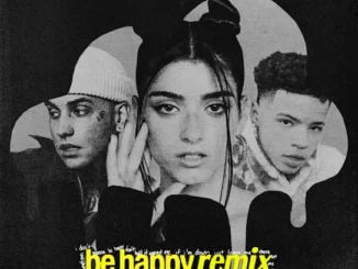 Dixie  Be Happy (Remix) ft. blackbear & Lil Mosey (Mp3 Download) Mp3 Download