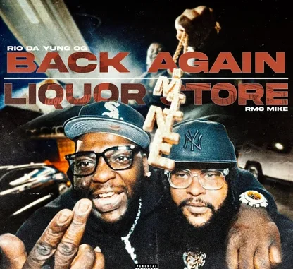 Rio Da Yung OG & RMC Mike  Back Again / Liquor Store Mp3 Download